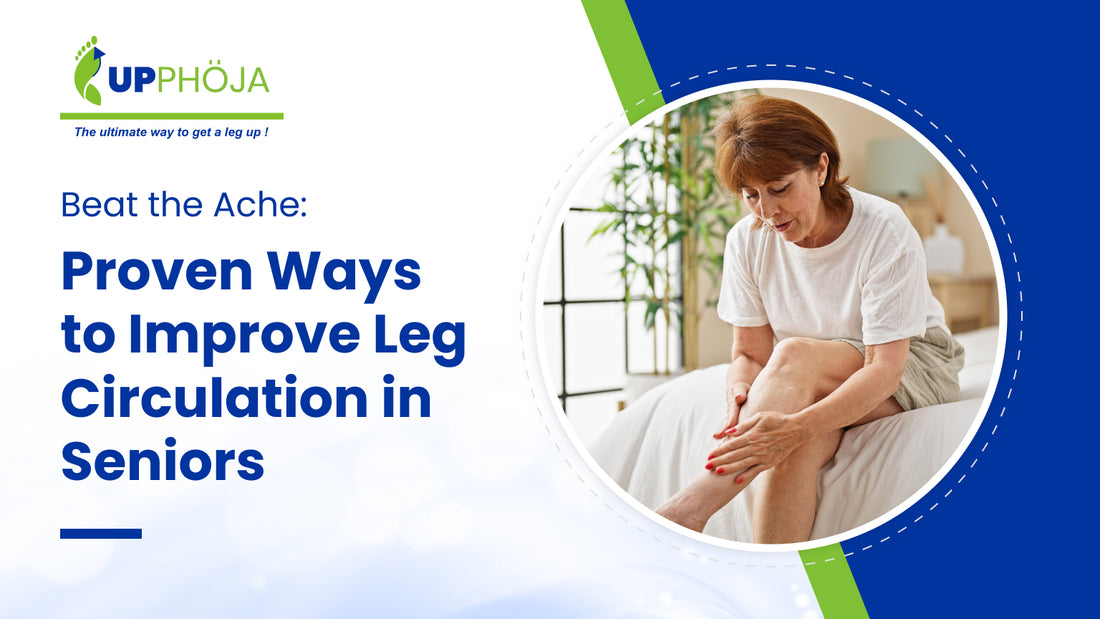 Beat the Ache: Proven Ways to Improve Leg Circulation in Seniors